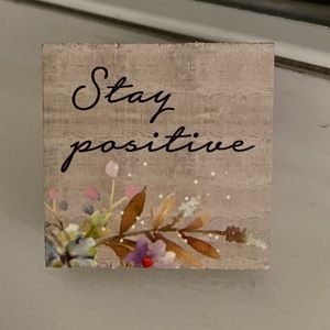 Mini Wood “Stay positive” Block Sign
